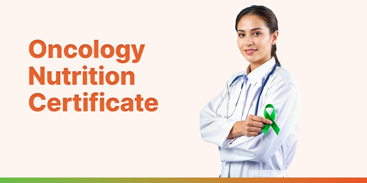 Oncology Nutrition Certificate